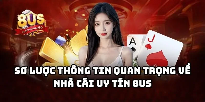 8US 18 Sơ lược thông tin về cổng game 8US